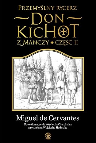 Przemyślny rycerz don Kichot z Manczy. Część II
