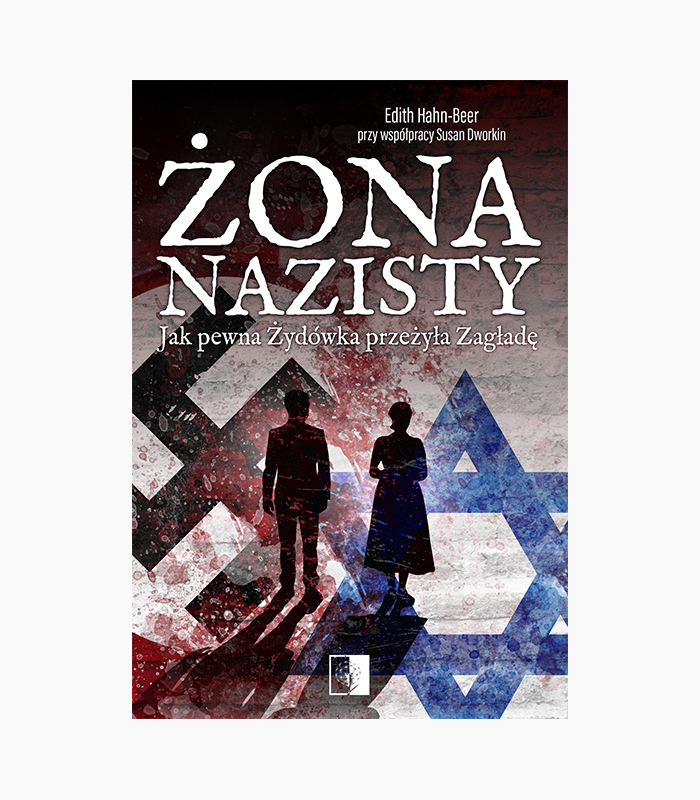 Żona nazisty: Jak pewna Żydówka przeżyła Zagładę