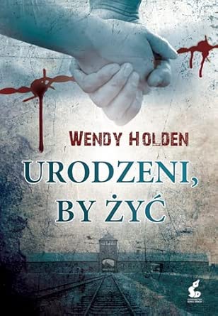 Urodzeni, by żyć
