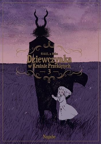 Dziewczynka w Krainie Przeklętych: Siúil, a Rún, Tom 3