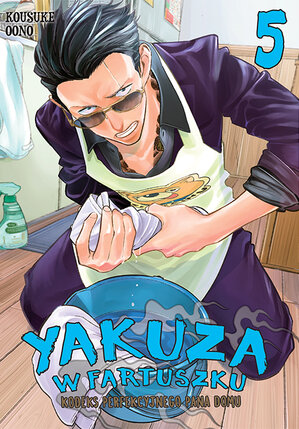 Yakuza w fartuszku. Kodeks perfekcyjnego pana domu #5