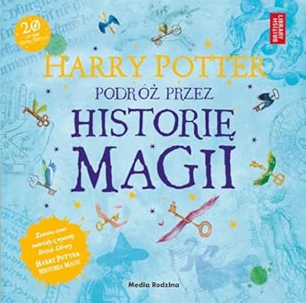 Harry Potter. Podróż przez historię magii
