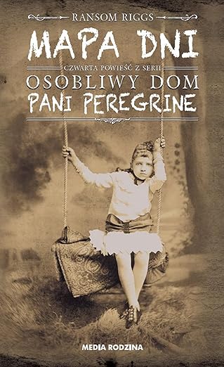 Mapa dni. Osobliwy dom pani Peregrine. Tom 4