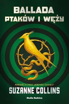 Igrzyska śmierci ballada ptaków i węży