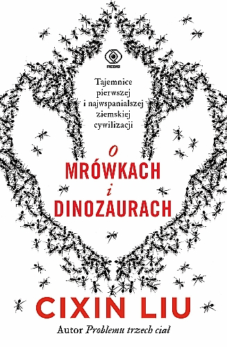 O mrówkach i dinozaurach