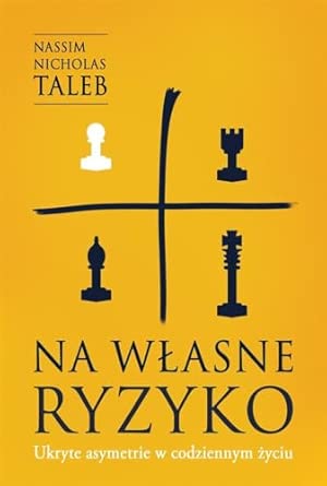 Na własne ryzyko ukryte asymetrie w codziennym