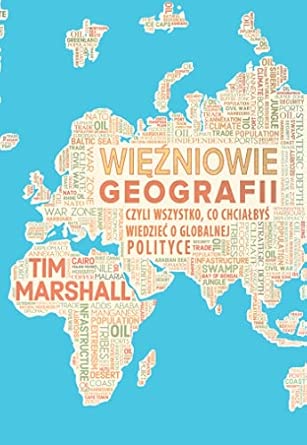 Więźniowie geografii, czyli wszystko, co chciałbyś