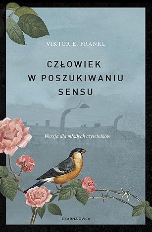 Człowiek w poszukiwaniu sensu: Wersja dla młodych czytelników