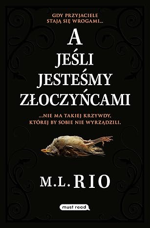 A jeśli jesteśmy złoczyńcami