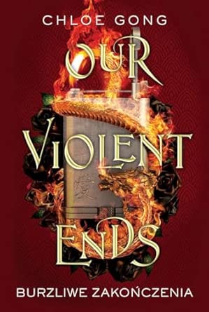 Our violent ends. burzliwe zakończenia. tom 2