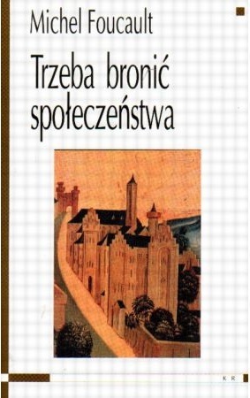 Trzeba bronić społeczeństwa. Wykłady w Collège de France, 1976
