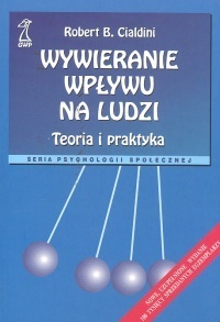 Wywieranie wpływu na ludzi. Teoria i praktyka