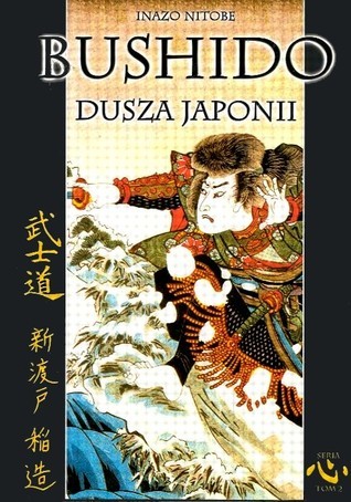 Bushido - dusza Japonii. Wykład o sposobie myślenia Japończyków