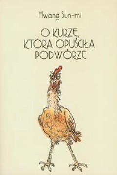 O kurze, która opuściła podwórze