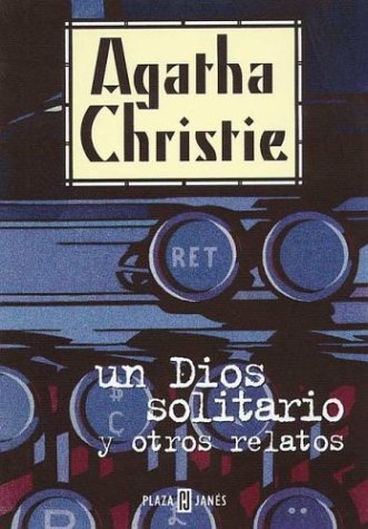 Un dios solitario y otros relatos