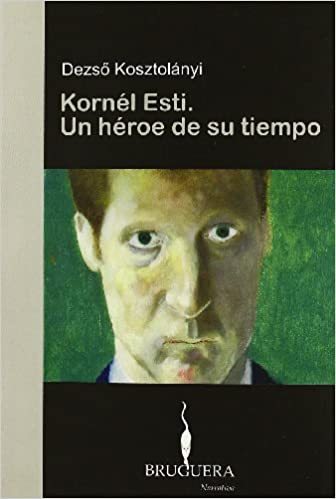 Kornél Esti: Un héroe de su tiempo