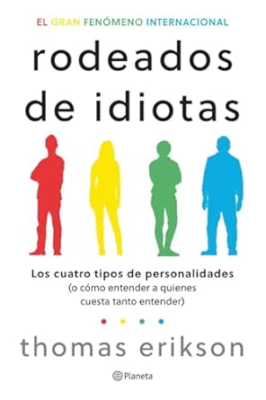 Rodeados de idiotas: Los cuatro tipos de personalidades