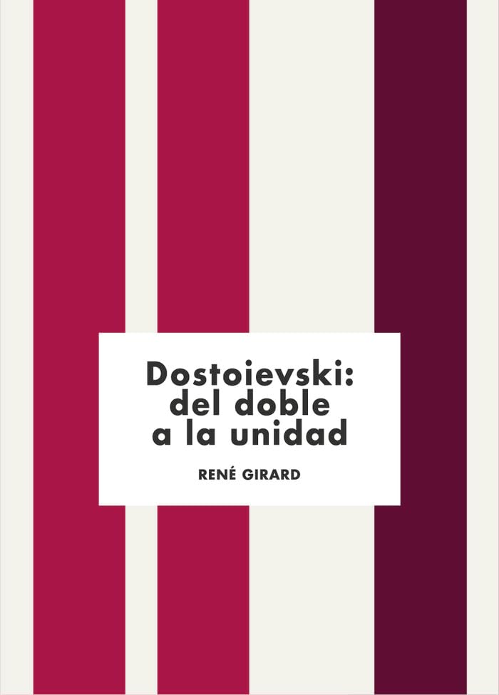 Dovstoievski: del doble a la unidad