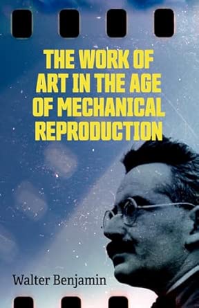 The work of art in the age of mechanical reproduction