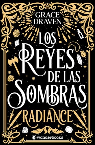 Los reyes de las sombras. Radiance