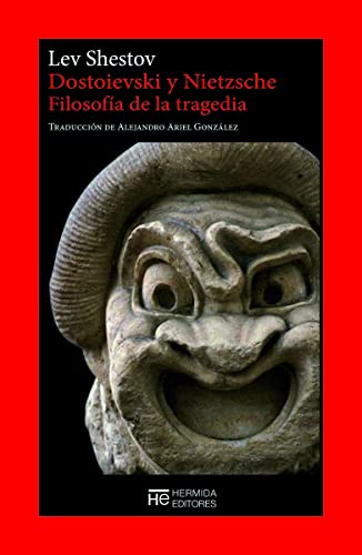 Dostoievski y Nietzsche: Filosofía de la tragedia