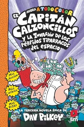 El Capitán Calzoncillos y los pérfidos tiparracos del espacio: 3