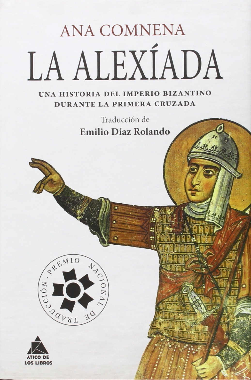 La Alexíada: Una historia del Imperio Bizantino durante la Primera Cruzada