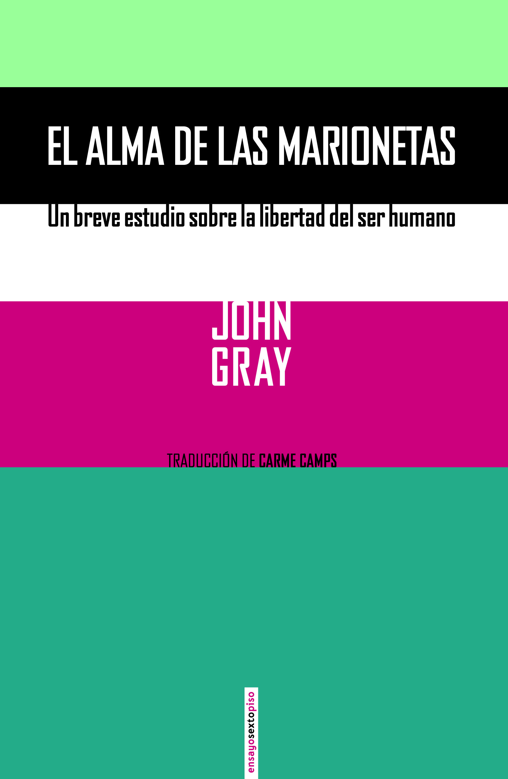El alma de las marionetas: Un breve estudio sobre la libertad del ser humano