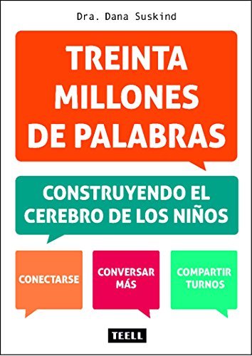 Treinta millones de palabras: Construyendo el cerebro de los niños