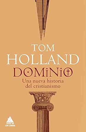 Dominio: Cómo el cristianismo dio forma a Occidente: 29