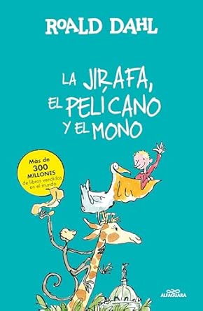 La Jirafa, el Pelícano y el Mono
