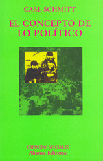 El concepto de lo político. Texto de 1932 con un prólogo y tres corolarios