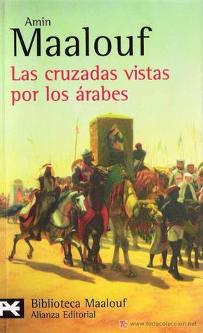 Las cruzadas vistas por los árabes