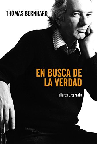 En busca de la verdad: Discursos, cartas de lector, entrevistas, artículos