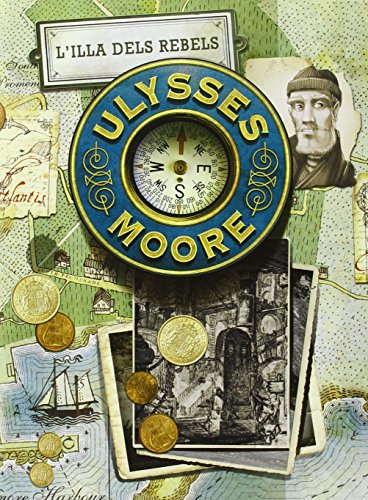 Ulysses Moore 16: L'illa dels rebels