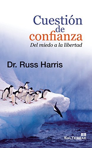 Cuestión de confianza. Del miedo a la libertad