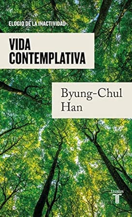 Vida contemplativa: Elogio de la inactividad
