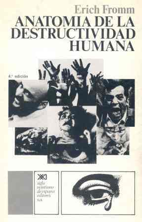 Anatomía de la destructividad humana