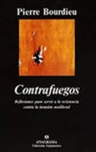 Contrafuegos: Reflexiones para servir a la resistencia contra la invasión neoliberal