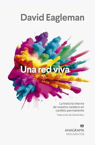 Una red viva: La historia interna de nuestro cerebro