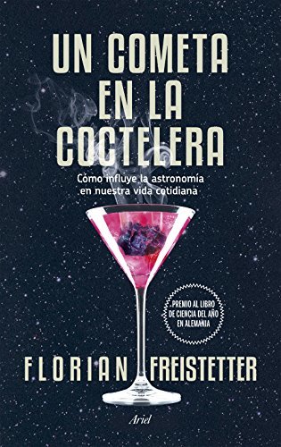 Un cometa en la coctelera: Cómo influye la astronomía en nuestra vida cotidiana