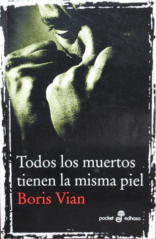 Todos los muertos tienen la misma piel