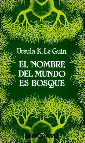 El nombre del mundo es Bosque