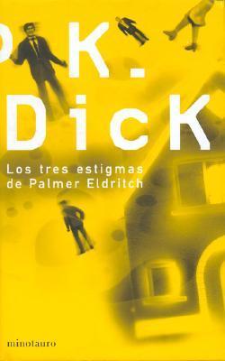 Los tres estigmas de Palmer Eldritch