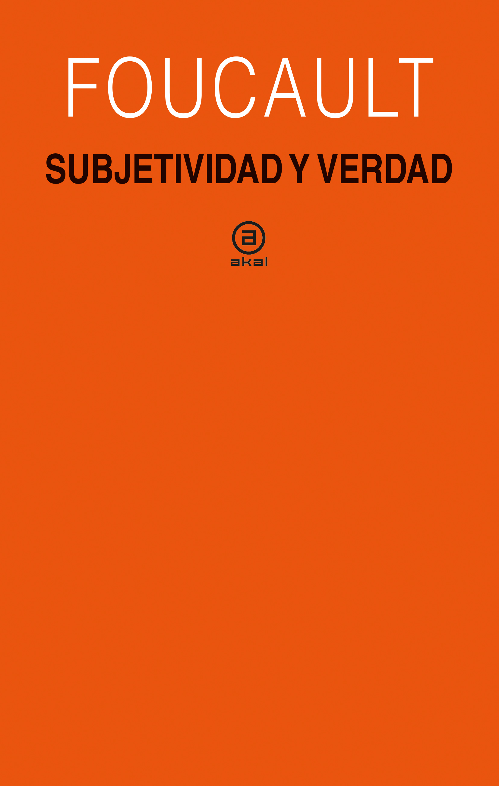 Subjetividad y verdad: Curso del Collège de France