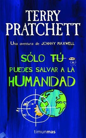 Solo tu puedes salvar a la humanidad