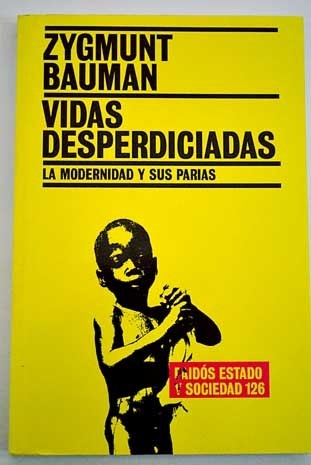 Vidas desperdiciadas: La modernidad y sus parias