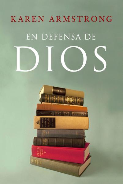 En defensa de Dios: El sentido de la religión