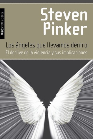 Los ángeles que llevamos dentro. El declive de la violencia y sus implicaciones