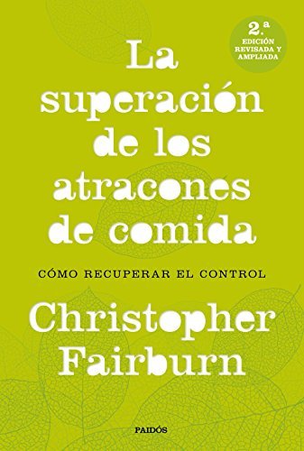La superación de los atracones de comida: Cómo recuperar el control